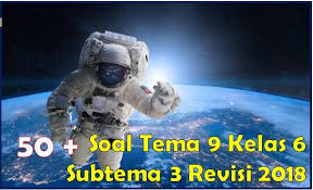 Check spelling or type a new query. Soal Tematik Kelas 6 Tema 9 Subtema 3 Tokoh Penjelajah Ruang Angkasa
