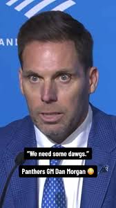 Panthers GM Dan Morgan: Searching for Passionate Competitors