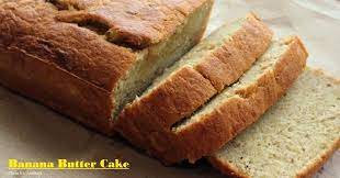 Baking Recipes How To Bake Cake Bread Tart Pizza Scones And Cookies Banana Butter Butter Cake Banana Bread Cake