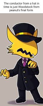 The conductor from a hat in time is just Woodstock from peanut's final form  - iFunny