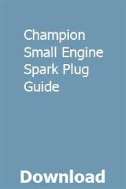 Champion Small Engine Spark Plug Guide Matwameli