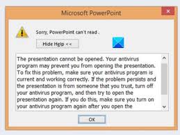 The issue is that you cannot open the file, right? Fix Sorry Powerpoint Can T Read Error Message In Windows 10
