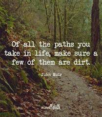 Take The Road Less Traveled Nature Quotes John Muir Quotes Hiking Quotes