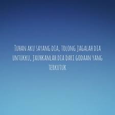 Tuhan tolong jaga dia untukku. Tuhan Aku Sayang Dia Tolong Jagalah Dia Untukku Jauhkanlah Dia Dari Godaan Yang Terkutuk Kata Kata Mutiara Tuhan Kata Kata