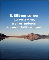 Es Faellt Uns Schwer Zu Vertrauen Weil Es Anderen So Leicht Faellt Zu Luegen Words Mood Secret