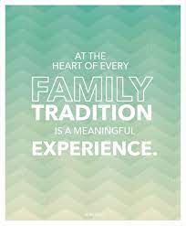 Quotes About Family Tradition 61 Quotes
