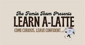 Copy of Learn A-Latte: Home Buying Crash Course