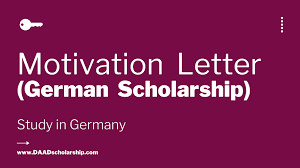 Sample of letter of motivation for scholarship. Motivation Letter For German Scholarships And Admissions Blueprint For Writing A Letter Of Motivation For Scholarships In Germany Daad Scholarship 2021 Daad German Scholarship Application Call Letter