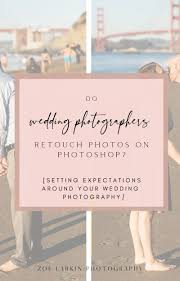 Maybe you would like to learn more about one of these? Do Wedding Photographers Retouch Photos Zoelarkin Com