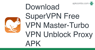 Protect your data from being stolen. Download Supervpn Free Vpn Master Turbo Vpn Unblock Proxy Apk Latest Version