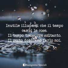 Il Tempo Trascorre Soltanto Citazioni Casuali Citazioni Sagge Citazioni Motivazionali