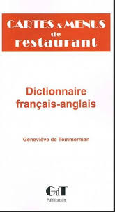 Boda espagnol français chercher rejoignez reverso. Cartes Et Menus De Restaurant Dictionnaire De Traduction En Anglais Genevieve De Temmerman Gdt Publication Grand Format Le Hall Du Livre Nancy