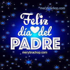 En general, la tradición católica europea lo conmemora el 19 de marzo, día de san josé, padre adoptivo de jesús. Feliz Dia Padre Imagenes De Feliz Dia Del Padre Feliz Dia Del Padre Felicitaciones Dia Del Padre