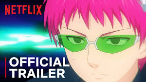 The disastrous life of saiki k. The Disastrous Life Of Saiki K Reawakened Official Trailer Netflix Youtube