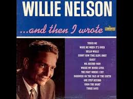 Willie Nelson Funny How Time Slips Away Http Www Youtube Com Watch V Rohlbchw Qs Willie Nelson Hello Walls Lp Vinyl