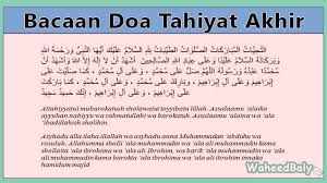 Ini adalah panduan mudah dan lengkap untuk bacaan tahiyat awal dan tahiyat akhir, yang dipermudahkan dengan ejaan rumi bagi membantu bantuan audio juga disediakan supaya dapat membantu anda menyebut dengan betul. Doa Tahiyat Akhir Awal Lengkap Cara Duduk Dan Makna Doanya