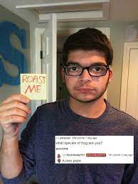 Check spelling or type a new query. 49 Roasts That Hurt So Good Funny Roasts Af Memes Roast Me