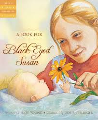 A Book for Black-Eyed Susan (Tales of Young Americans): Young, Judy,  Ettlinger, Doris: 9781585364633: Amazon.com: Books
