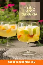 Vinho Verde Sangria Recipe Good Food Stories