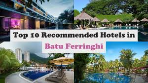 Visit trivago, compare over 200+ booking sites and find your ideal hotel near batu ferringhi beach ✅ save up to 50% now ✅ hotel? Top 10 Recommended Hotels In Batu Ferringhi Luxury Hotels In Batu Ferringhi Youtube