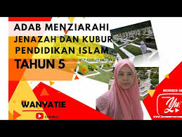 Tanpa pemahaman yang benar, tak sedikit orang memperlakukan jenazah semau dan sekenanya. Adab Menziarahi Jenazah Dan Kubur Pendidikan Islam Tahun 5 Youtube