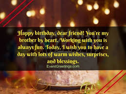 I'm wishing you the very best on your special day today! 80 Touching Birthday Wishes And Messages For Coworker