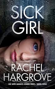 Sick Girl Kindle Edition By Rachel Hargrove Literature Fiction Kindle Ebooks Amazon Com Thriller Books Psychological Thrillers Books To Read