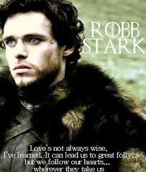 When jon is seriously debating deserting the night's watch to help his family in the war to come, maester aemon drops some knowledge on him. Robb Stark Quotes Quotesgram Robb Stark Stark Quote Robb Stark Quotes