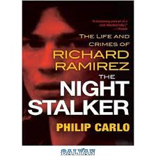 خرید و قیمت دانلود کتاب The Night Stalker: The Life and Crimes of Richard  Ramirez