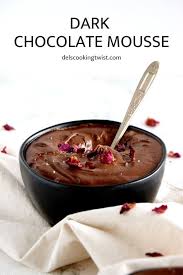 Dark Chocolate Mousse The One And Only Del S Cooking Twist Recipe Dark Chocolate Mousse Chocolate Mousse Healthy Dark Chocolate
