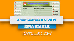 Oleh sebab itu kelas harus menjadi taman belajar yang nyaman bagi siswa. Administrasi Un Sma 2019 Ujian Nasional Katulis