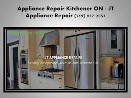 Learn more about the our unique process at cerwood to get your dream cabinets! Appliance Repair Kitchener On Jt Appliance Repair 519 Ppt Download