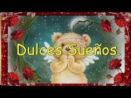 Quiero Desearte Dulces Suenos Youtube Saludos De Buenas Noches Cartelitos De Buenas Noches Buenas Noches Osito