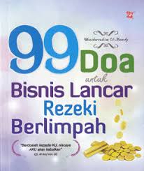 Wirid surat al kautsar (14 kali) ijazah ini di dapatkan langsung dari ibunda kh. 99 Doa Untuk Bisnis Lancar Rezeki Berlimpah Fabian Ahfansyah Belbuk Com