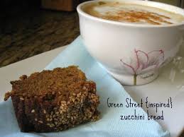 Green Street Restaurant Zucchini Bread Green Street Zucchini Bread Recipe Zucchini Bread Green Street