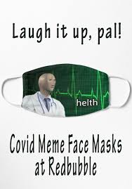Helth Meme Man Doctor Health Mask By Mitch W Memes Mask Mask For Kids