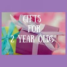 Birthday Gift For Son Turning 2 List Of Gifts For 2 Year Olds Birthday Gift Ideas 2 Year Olds Gifts