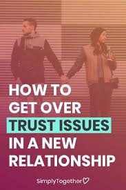 How To Overcome Trust Issues In A New Relationship Past Relationship Quotes Long Relationship Quotes Trust Issues Quotes