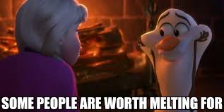 Some People Are Worth Melting For Disney Movie Quotes Disney Fun Disney Addict