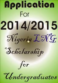 Unique Information Application For 2014 2015 Nigeria Lng Scholarship Scholarships Undergraduate Nigeria