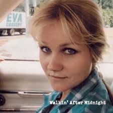 Walkin' After Midnight by Eva Cassidy