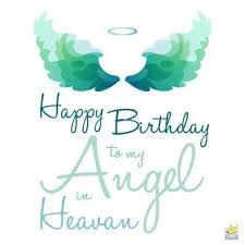 Angel Happy Birthday In Heaven Son Happy Birthday In Heaven Wishes For Celebrants That Passed Away Birthday In Heaven Happy Birthday In Heaven Happy Heavenly Birthday