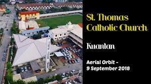 Thomas chapel, church of st thomas, the apostle or mar thoma, christian church buildings or ecclesiastical parishes named in honour of saint thomas the apostle or saint thomas of canterbury. St Thomas Catholic Church Kuantan 9 Sept 2018 Youtube