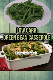 Low Carb Green Bean Casserole Recipe Green Bean Casserole Greenbean Casserole Recipe Green Bean Casserole Ingredients