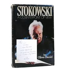 Stokowski: A Counterpoint of View by Oliver Daniel