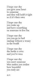 I Hope One Day You Give Your Heart Poem Just Love Me Love Me Quotes Sayings