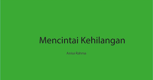 Lirik Lagu Mencintai Kehilangan Anisa Rahma Lagu Cinta Lirik Lagu Lagu
