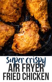 Air Fryer Fried Chicken Gimme Delicious Air Fryer Dinner Recipes Air Fryer Recipes Healthy Air Fryer Fried Chicken