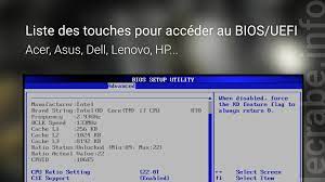 Liste Des Touches Pour Acceder Au Bios Uefi Acer Asus Dell Lenovo Hp Le Crabe Info