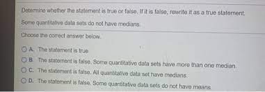 Clustering analysis is negatively affected by multicollinearity of features. Solved Determine Whether The Statement Is True Or False Chegg Com